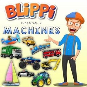 AmazonMusicUnlimited　おうち英語　　Blippi Tunes, Vol.2 Machines (Music for Toddlers)